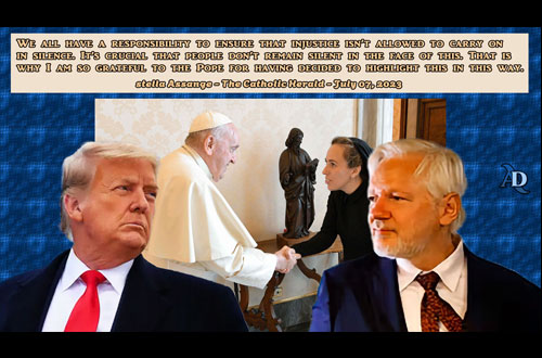 We all have a responsability to ensure that injustice is not allowed to carry on in silence. It is crucial that people do not remain silent in the face of this. That is why I am so grateful to the Pope for having decided to highlight this in this way - stella Assange - The Catholic Herald-July 07, 2023
