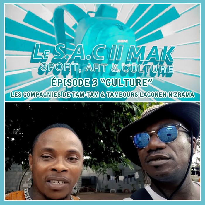 LE SAC DE MAK épisode 3 CULTURE - Les compagnies de tam-tam et tambours Lagoneh Nzrama