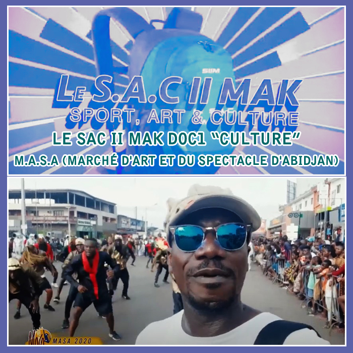 LE SAC II MAK Doc1 culture - M.A.S.A - Marché d'Art et du Spectacle d'Abidjan-